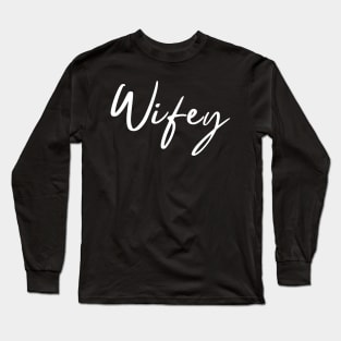 Wifey Long Sleeve T-Shirt